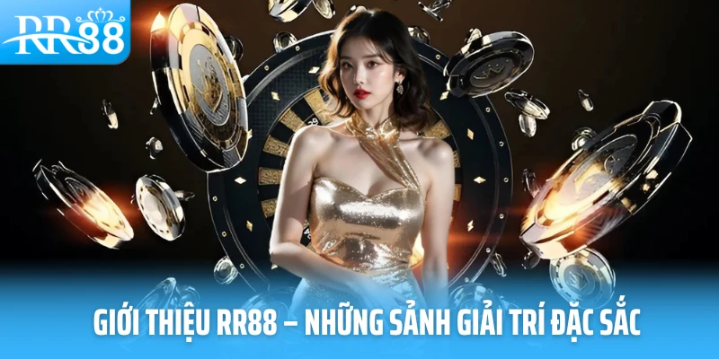 Giới thiệu RR88 – Những sảnh giải trí đặc sắc