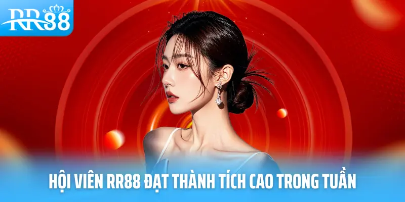 Hội viên RR88 đạt thành tích cao trong tuần