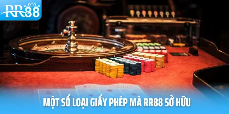 Một số loại giấy phép mà RR88 sở hữu