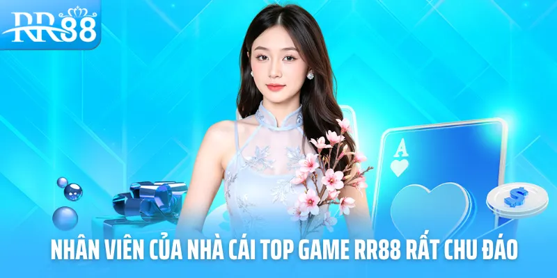 Nhân viên của nhà cái top game RR88 rất chu đáo
