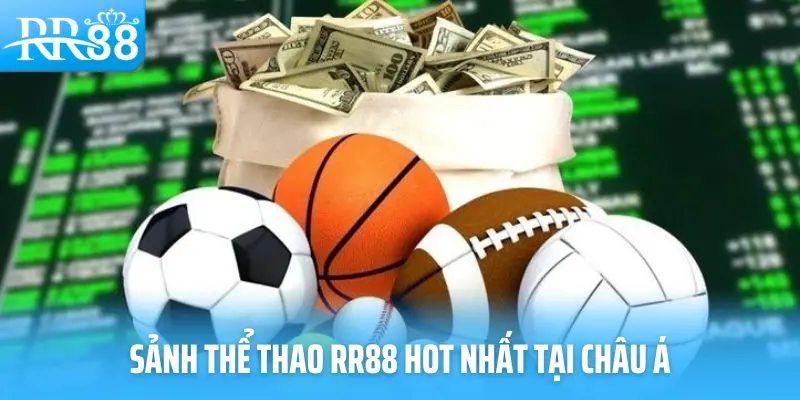 Sảnh thể thao RR88 hot nhất tại châu Á